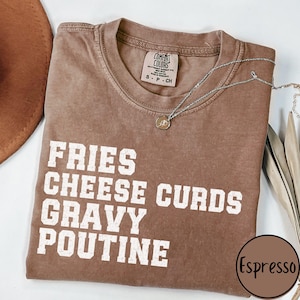 Poutine Lover Comfort Colors Tee, Food Lover Poutine Gift, Canadian Classic Poutine Present, Fries Cheese Curds Gravy Tee, Canada Day Shirt