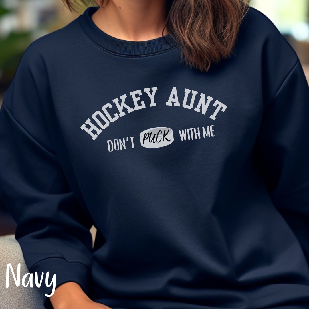 Funny Hockey Aunt Crewneck Sweatshirt, Hockey Aunt Don't Puck With Me