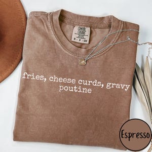 Poutine Lover Comfort Colors Tee, Food Lover Poutine Gift, Canadian Classic Poutine Present, Fries Cheese Curds Gravy Tee, Canada Day Shirt