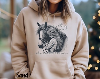 Horsegirl Hoodie, Just a Girl Who Loves Horses Sweatshirt, Horse Lover Sweater, Country Farmgirl Gift, Animal Lovers Gift, Horse Farm Shirt