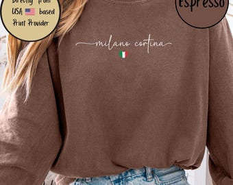 Milano Cortina Long Sleeve Comfort Colors Tee, Italian Travel Crewneck, Milano Cortina Italy Lover Gift, Europe Trip Shirt, Italy Shirt