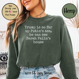 Camiseta anti-Trump con colores cómodos, divertida camiseta de manga larga con declaración política, anti-Trump, Putin y Palin, anti-Trump y anti-MEGA Hemp