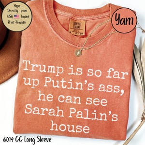 Camiseta anti-Trump con colores cómodos, divertida camiseta de manga larga con declaración política, anti-Trump, Putin y Palin, anti-Trump y anti-MEGA Yam
