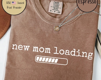 New Mom Comfort Colors Tee, Funny Mom To Be TShirt, Soon to be Mom Shirt, New Mom Loading Gift, Expecting Moms Shirt, Mother's Day Present