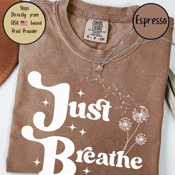Just Breathe Comfort Colors Tee, Meditation Shirt, Mindfulness Apparel, Gift for Yoga Lovers, Breathwork T-Shirt, Cottagecore Relaxation Tee