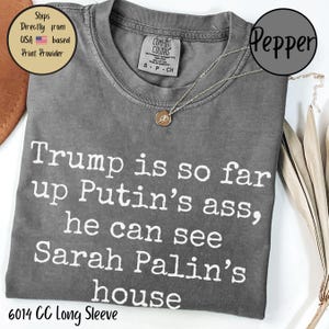 Camiseta anti-Trump con colores cómodos, divertida camiseta de manga larga con declaración política, anti-Trump, Putin y Palin, anti-Trump y anti-MEGA Pepper