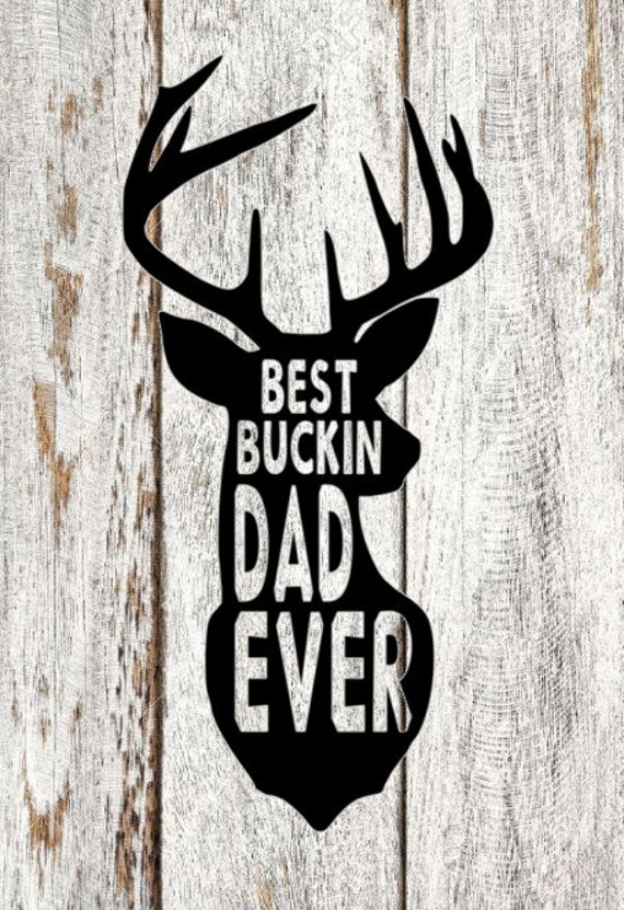 Download Download Best Buckin Dad Svg for Cricut, Silhouette ...