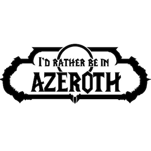 I&#39;d lieber be in Azeroth Vinyl-Autoaufkleber. Super für die Stoßstange, Fenster, Wand, Laptophüllen, etc. World of Warcraft