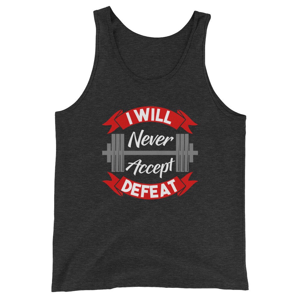 I Will Never Accept Defeat Tank Top Motivational Gym Tank - Etsy