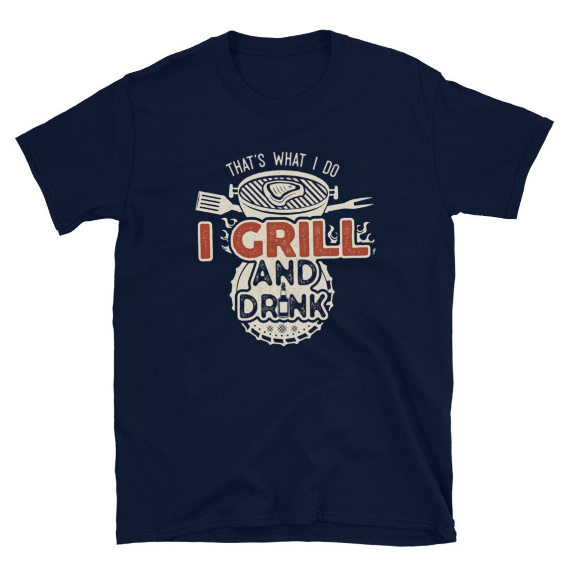 Funny Grilling and Drinking Tshirt That's What I Do Grill Etsy