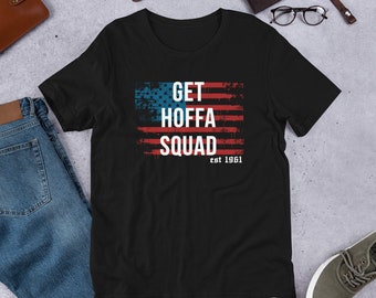 Get Hoffa Squad T Shirt Kennedy's Get Hoffa Squad - Jimmy Hoffa The Irishman Short-Sleeve Unisex T-Shirt