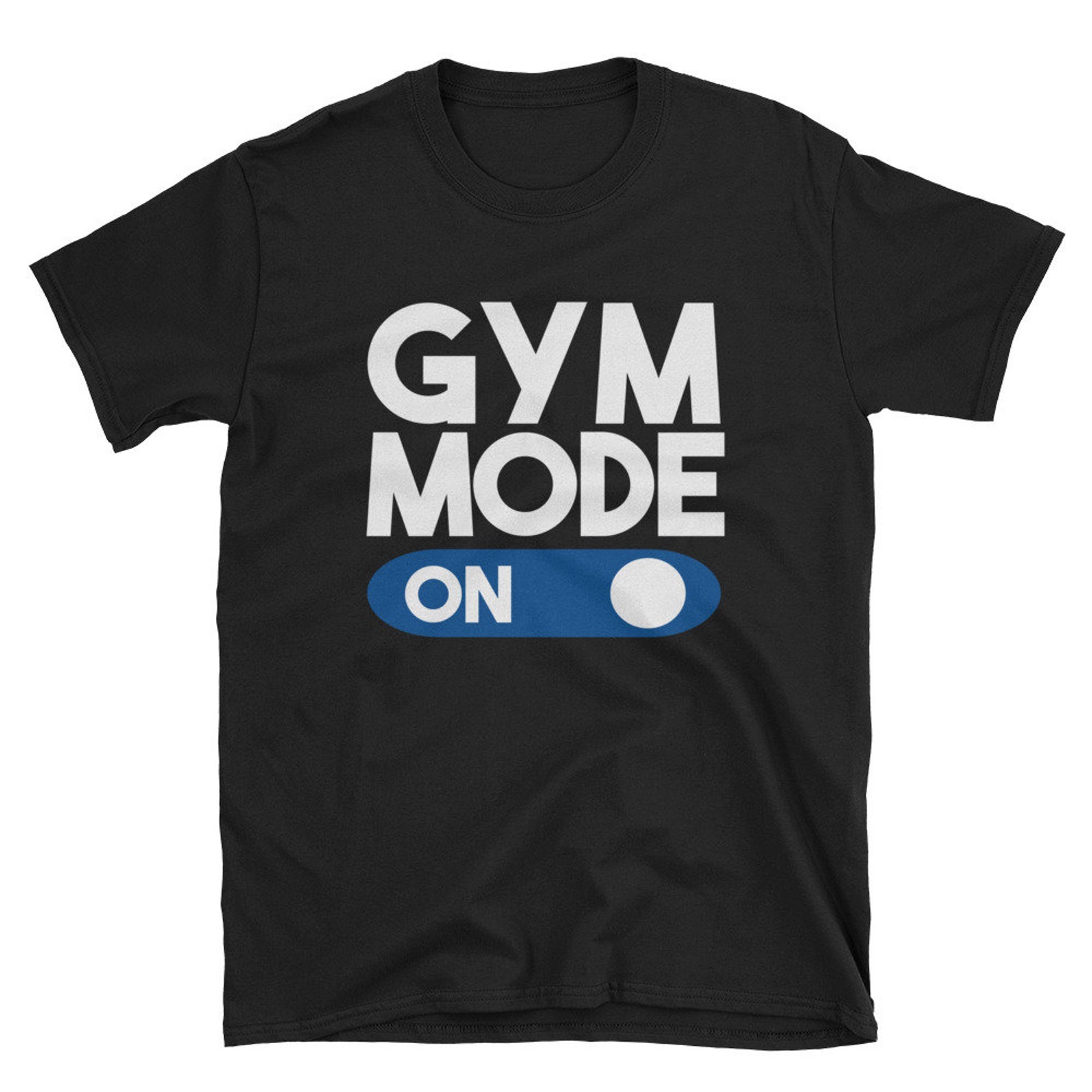 Gym Mode On T Shirt Funny Graphic Gym Tees Etsy