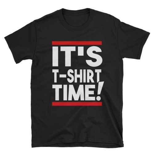 It's Tshirt Time Tee Funny Jersey Shore Shirt Etsy