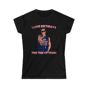 Women&#39;s DJ Pauly D I Love Birthdays This Time Of Year T-Shirt