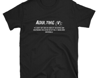 Adulting T Shirt - Funny Adulting Shirt with Definition - Men's Short-Sleeve or Unisex T-Shirt
