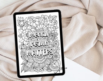 Mental Health Matters | Coloring Pages Printable  | Self Care / Adult Coloring Pages | High Resolution Digital Downloads