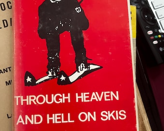 Signed First Edition: Through Heaven and Hell on Skis - Walter Foeger, 1970 Alpine History