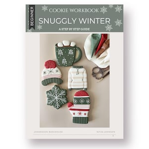 Snuggly Winter Cookie Decoring Workbook Guide Eine Schritt für Schritt Keksklasse