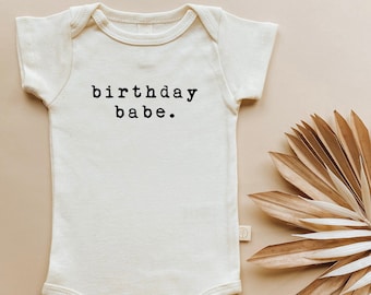 Birthday Babe Onesie®, Baby, Girl, Boy, Infant, Toddler, Newborn, Organic, Bodysuit, Outfit, One Piece, Unisex, Gender Neutral, Words, Quote