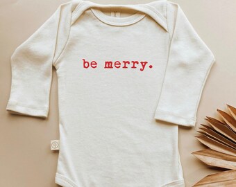 Be Merry Long Sleeve Onesie®, Baby, Girl, Boy, Infant, Toddler, Newborn, Organic, Bodysuit, One Piece, Gender Neutral, Christmas, Be Merry