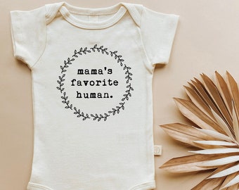 Mamas Favorite Human Onesie®, Baby, Girl, Boy, Infant, Toddler, Newborn, Organic, Bodysuit, Outfit, One Piece, Unisex, Gender Neutral