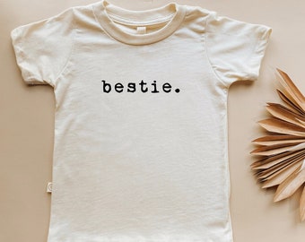 Bestie, Organic, Tee, Toddler, Baby, Boy, Girl, Kids, Clothes, Outfit, Unisex, Gender Neutral, Organic Cotton, Quote