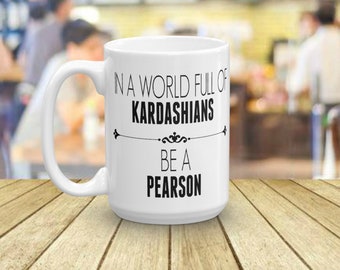 Be a Pearson Mug: Inspirational TV Show Gift, Personalized Cup