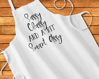 Sassy Classy and Smart Assy apron, Custom Apron, personalized Apron, Chef Apron, Womens Apron,  Unique Gift, Kitchen, House Warming Gift