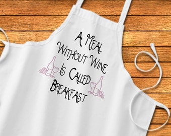 A Meal Without Wine Apron, Custom Apron, personalized Apron, Chef Apron, Womens Apron, Mens Apron, Unique Gift, Kitchen, House Warming Gift