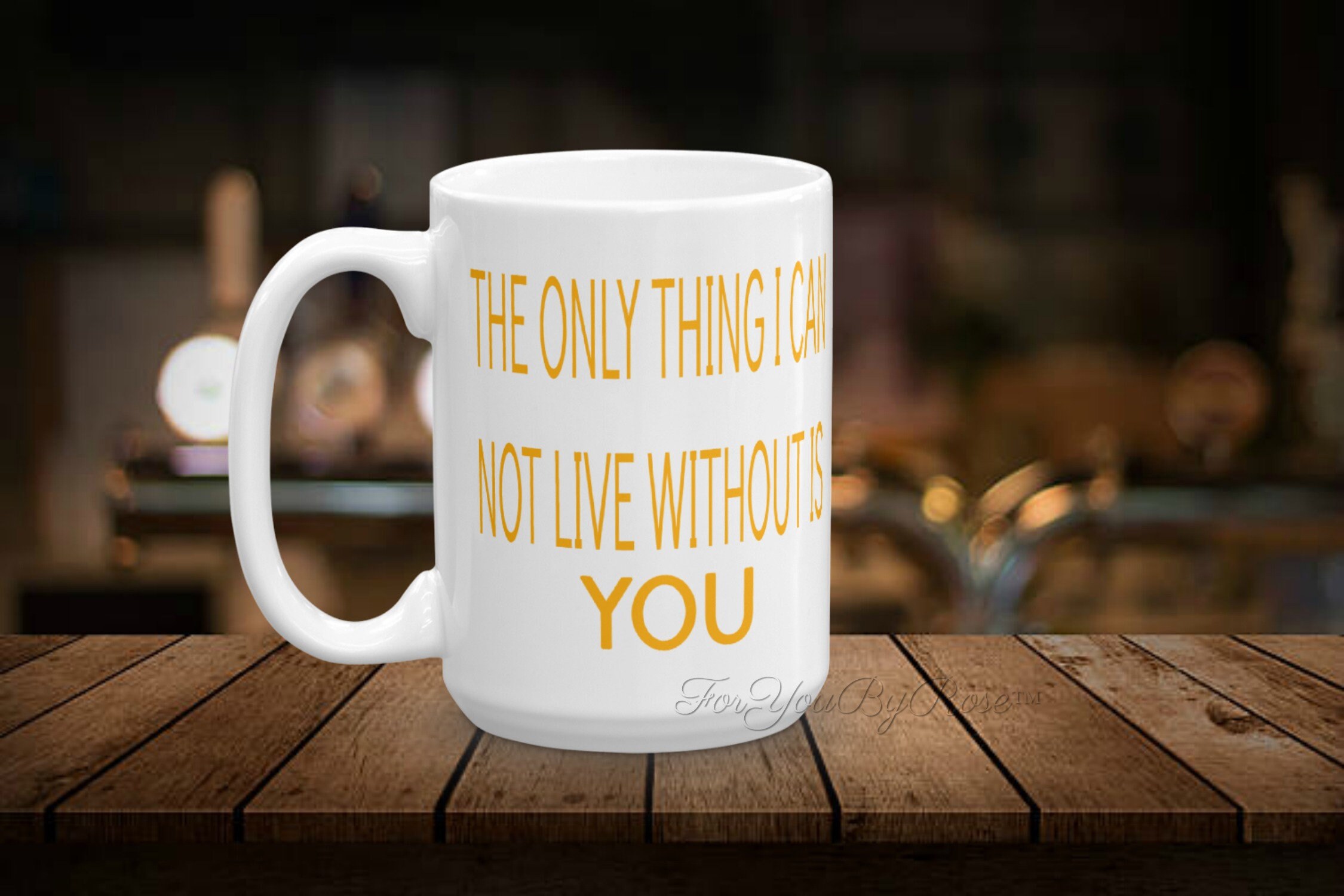 The only thing I can not live without is you quote mug Etsy