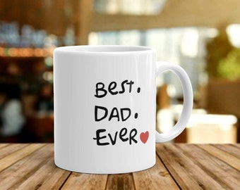 Best Dad Ever Coffee Mug, Customizable Gift