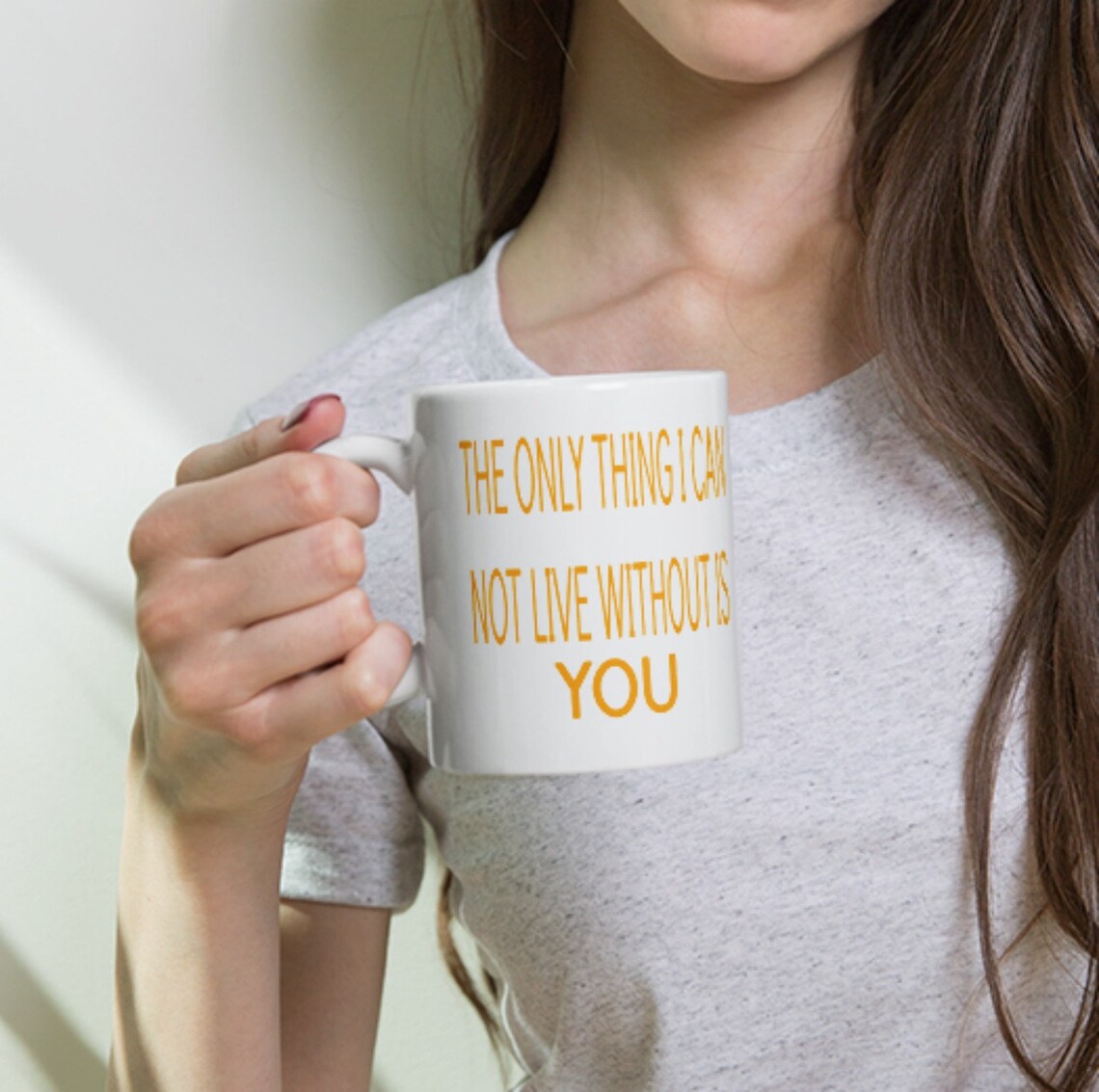 The only thing I can not live without is you quote mug Etsy