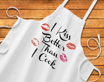 I Kiss Better Than I Cook Apron, Personalized Chef Gift