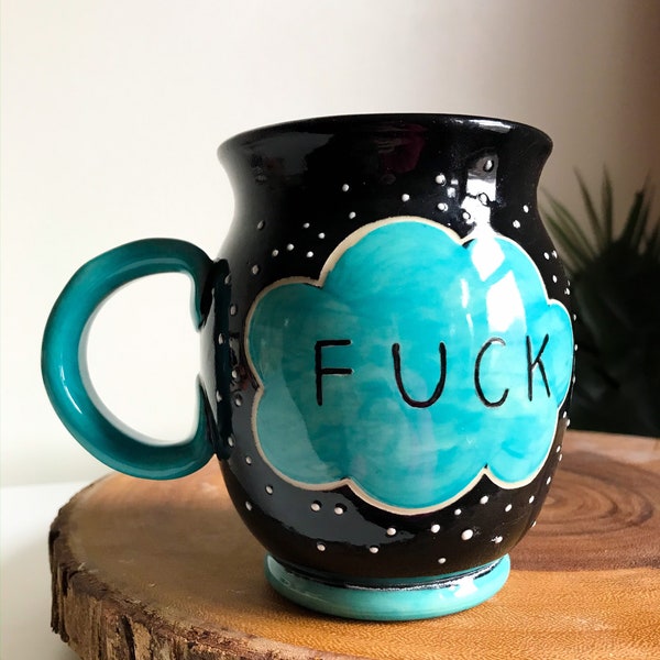 Turnt Up Turquoise Fuck Mug // mean mug// funny mug // kawaii ceramics// profane mug// monday mug //  handmade fuck mug // wheel thrown