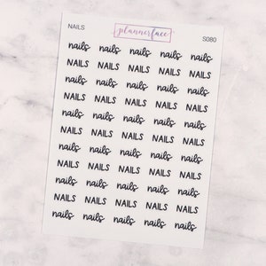 May include: A sheet of clear sticker paper with 25 black and white stickers that say "nails" in a handwritten font. The stickers are arranged in five rows of five stickers each. The sheet of stickers is labeled "NAILS" and "S080" in the top right corner.