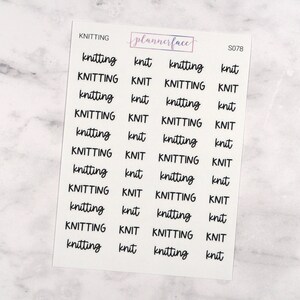 May include: A sheet of clear stickers with the words "knitting" and "knit" repeated in black lettering. The words are in a handwritten style font. The sheet also includes the words "plannerface" and "S078".