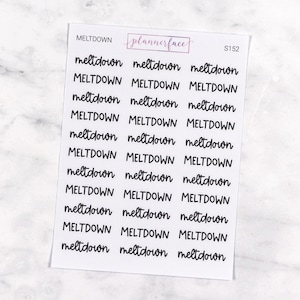 May include: A sheet of clear planner stickers with the word "meltdown" repeated in black text in various sizes. The text "plannerface" and "S152" are also printed on the sheet.