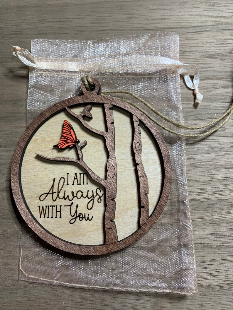 I am always with you, remembered ornament. Cardinal, bluebird, 2 Cardinals, dragonfly, or butterfly. image 5