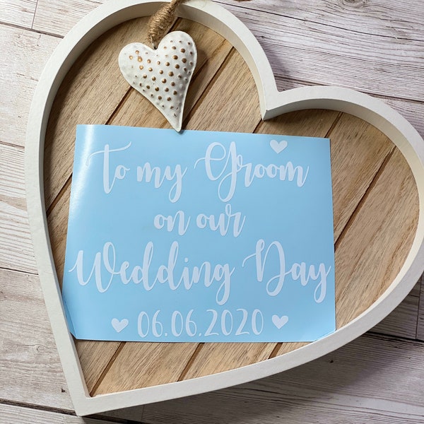 To my groom on our Wedding Day plus date A5 vinyl sticker decal for a gift box