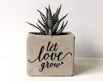 Let Love Grow Printed Concrete Planter, Flower Pot, Succulent Pots, Valentine Gift For Him, Gift For Her,