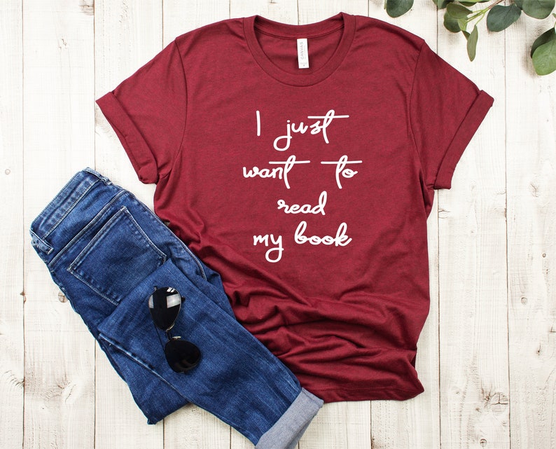 I Just Want to Read My Book Tshirt Book Nerd Shirt Book Etsy