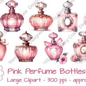May include: Watercolor illustration of various pink perfume bottles with ornate designs, including floral accents and decorative stoppers. The image includes the text "Pink Perfume Bottles PNG" and "Large Clipart - approx 5"x6".