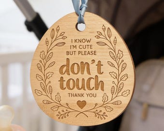 Stop Don't Touch Baby - Wooden Stroller, Pram or Carseat Warning Ornament Tag