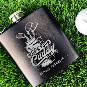 Custom Engraved Golf Flask, Personalized Golfers&#39; Gift for Men - Cruelty-Free Leatherette or Anodized Aluminum &quot;Who&#39;s Your Caddy&quot;