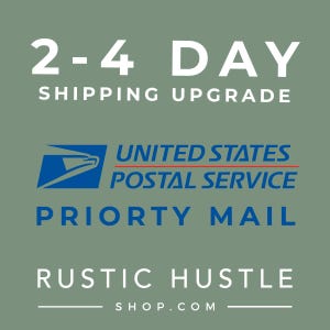 May include: 2-4 Day Shipping Upgrade with the United States Postal Service Priority Mail logo. Rustic Hustle Shop.com
