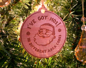 Wood or Acrylic Engraved Christmas Tree Ornament Decoration, Santa I've Got Hos, Funny Holiday Decor, Stocking Stuffer Gift, Custom