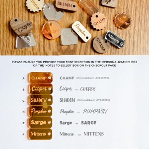 May include: Assorted personalized pet tags in various shapes and materials, including wood and mirrored acrylic. The tags feature names like "Champ," "Cooper," and "Mittens." The image also includes text about font selection for personalization.
