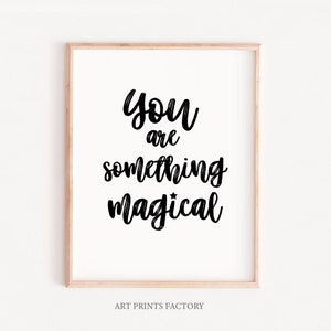 You are magical, wall art nursery decor, kids gift, quote wall art, illustration print, nursery decor,  neutral gender baby gift, children