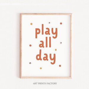 Play All Day Print, Playroom neutral colors, PRINTABLE Wall Art, Nursery Decor, Kids Room Decor, Playroom Poster, DIGITAL DOWNLOAD, boho