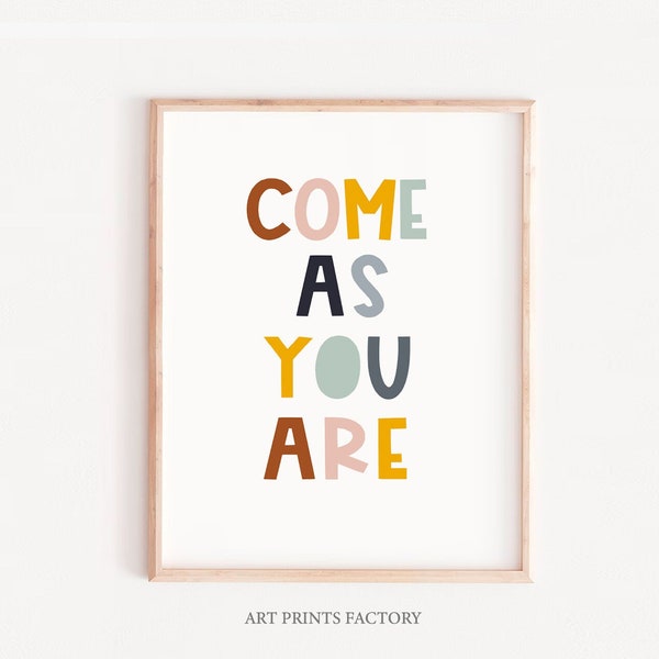 Nursery wall art,Come as you are, Quote wall art, Kids quote print, Kids room decor, Nursery quote print, wall art, nursery decor neutral